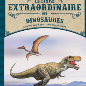 le livre extraordinaire des dinosaures